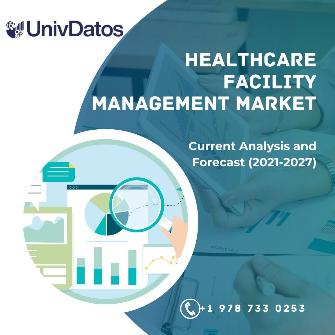 Healthcare Facility Management Market - Industry, Size, Growth 2027