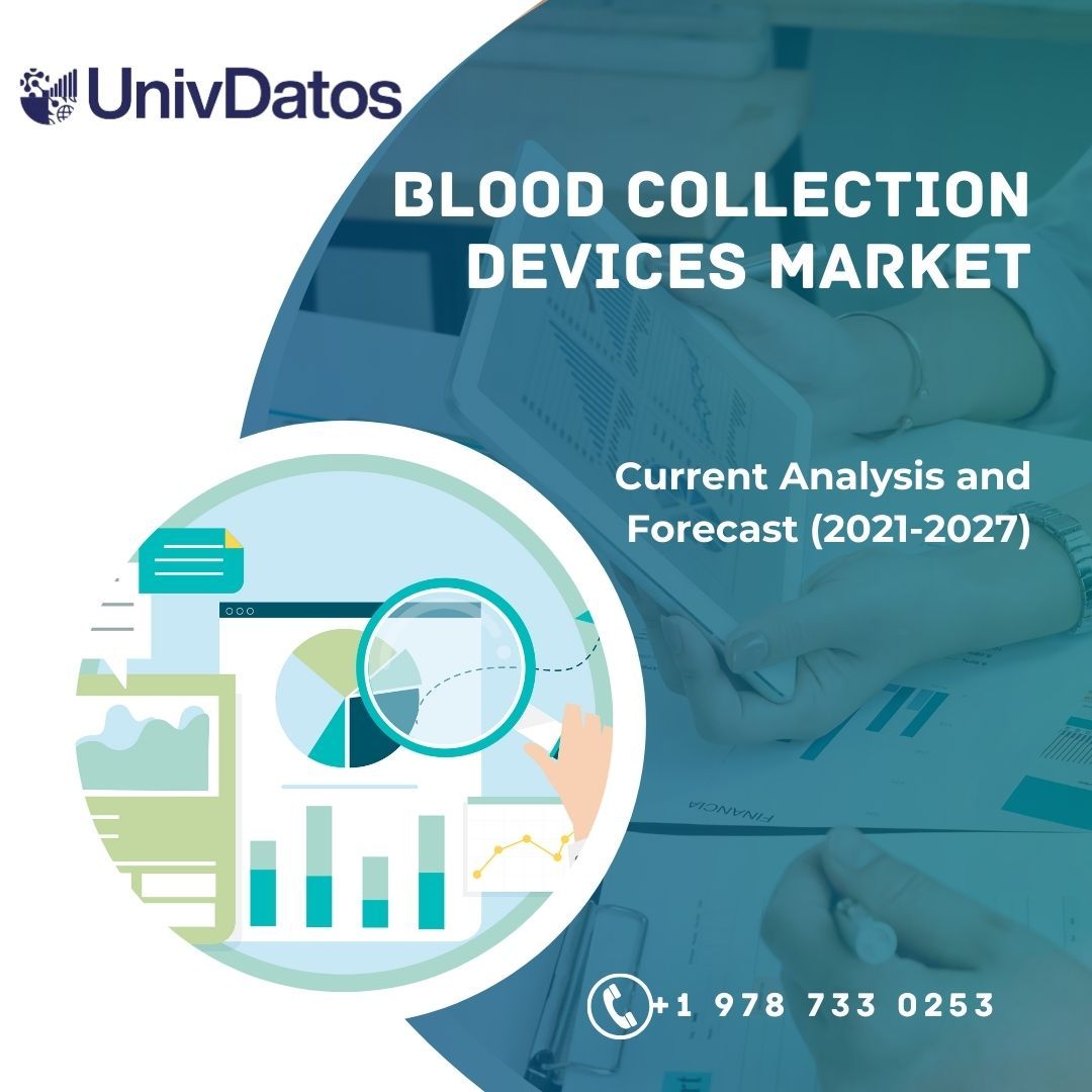 Blood Collection Devices Market - Share, Size, Growth (2021-2027)
