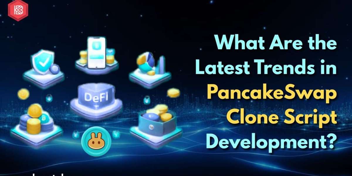 What Are the Latest Trends in PancakeSwap Clone Script Development?