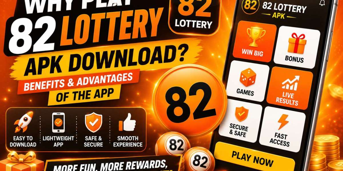 Why Play 82 Lottery APK Download? Benefits and Advantages of the App