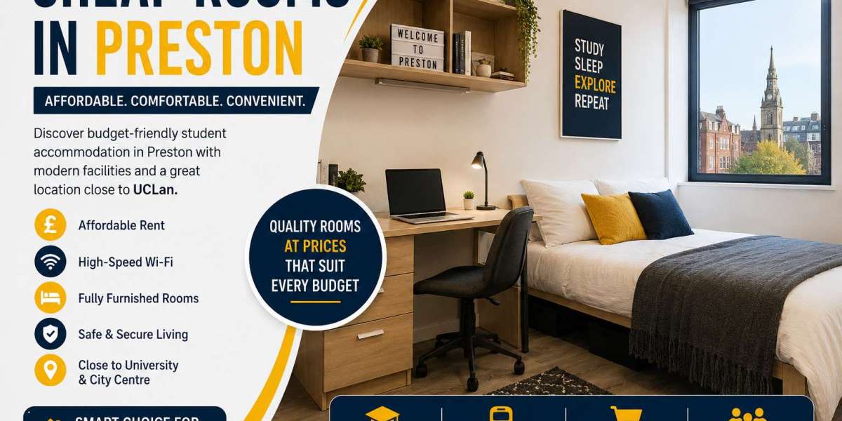 Affordable Student Living: Finding Cheap Rooms in Preston for 2026–2027