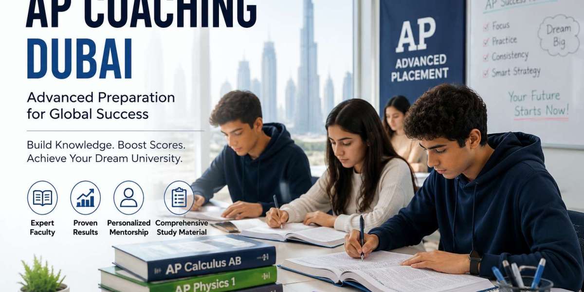 AP Coaching Centre in Dubai: A Clever Way to Succeed in University Admissions and Academics