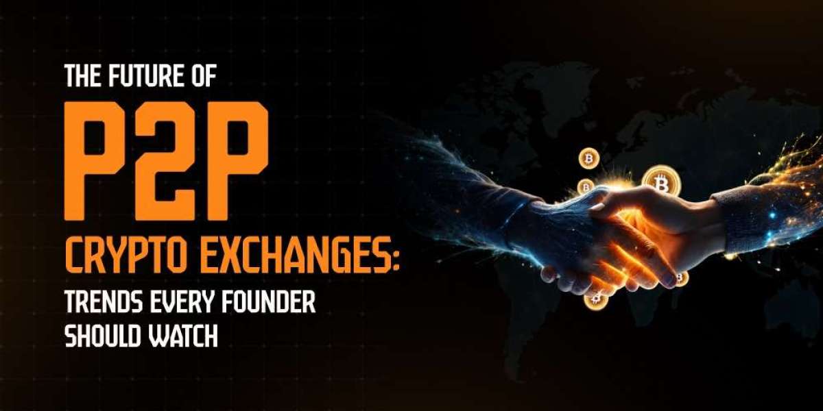 The Future of P2P Crypto Exchanges: Trends Every Founder Should Watch