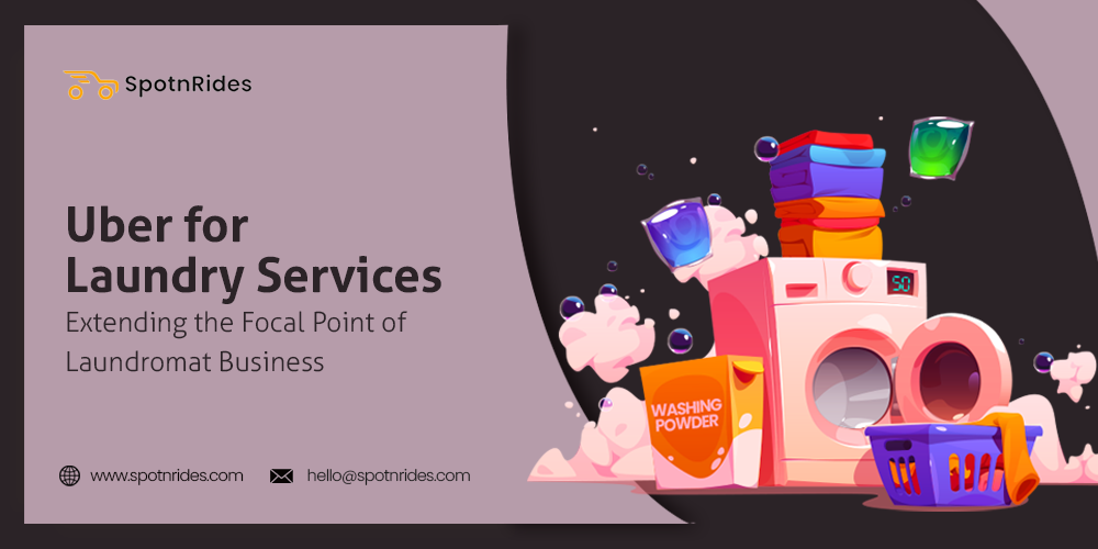 Uber for Laundry Services: Extending the Focal Point of Laundromat Business