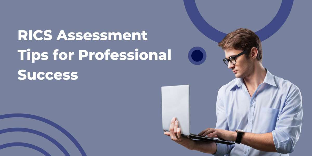 RICS Assessment Tips for Professional Success